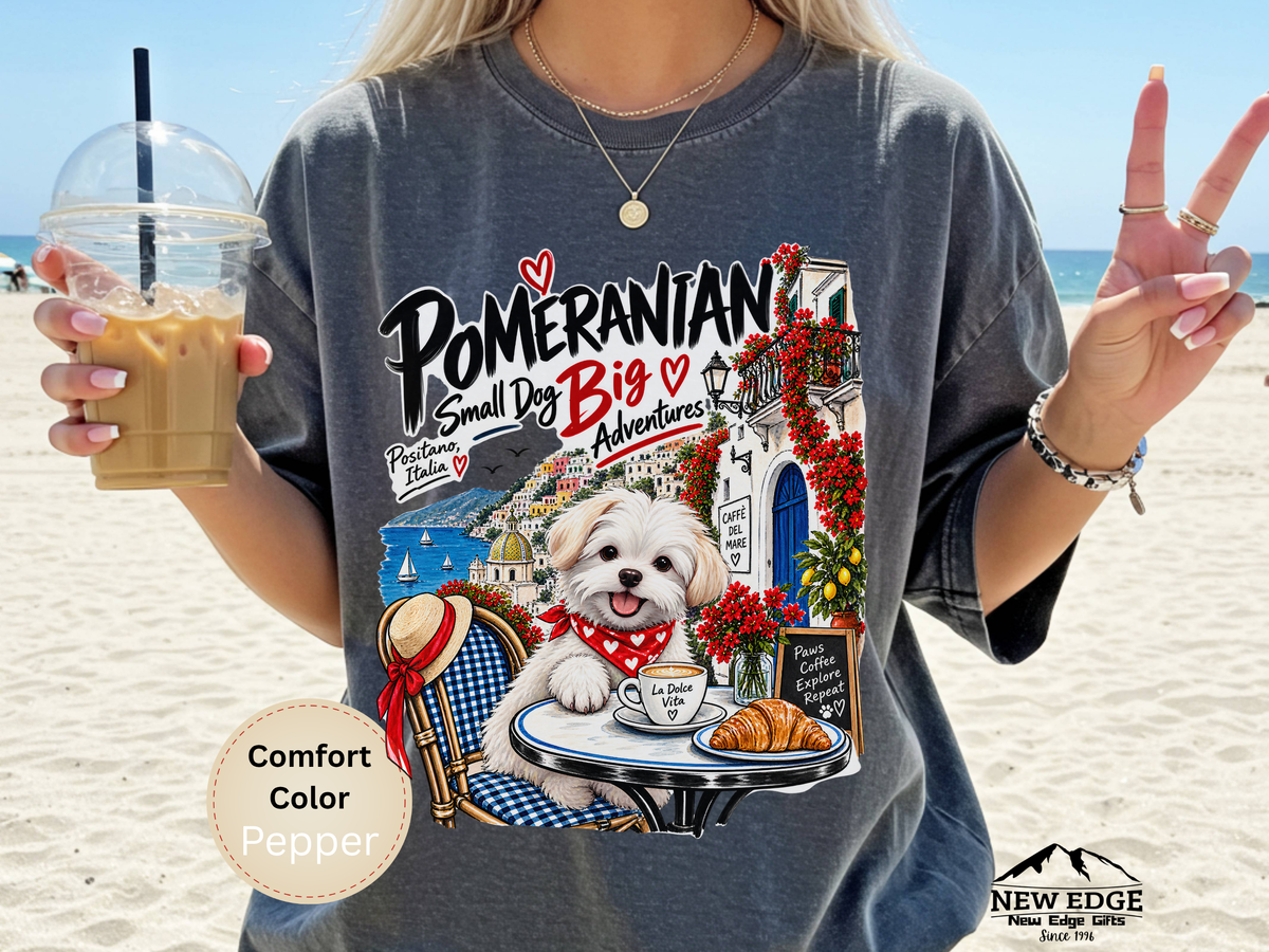 Pomeranian Small Dog Big Adventures Positano Italy Comfort Colors Dog Lover Travel T-Shirt