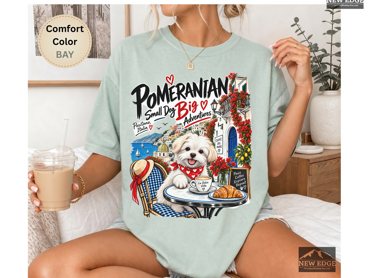 Pomeranian Small Dog Big Adventures Positano Italy Comfort Colors Dog Lover Travel T-Shirt