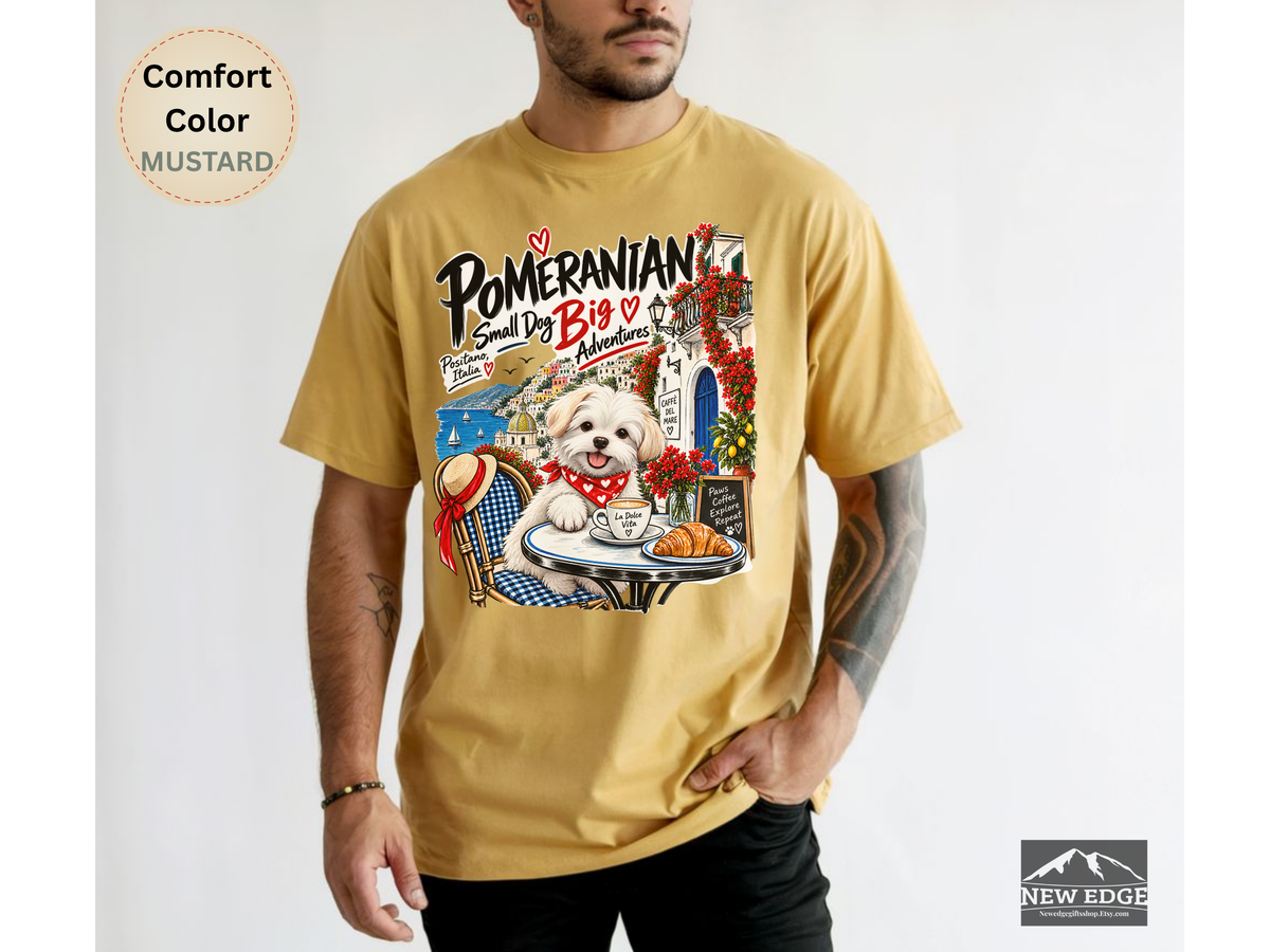 Pomeranian Small Dog Big Adventures Positano Italy Comfort Colors Dog Lover Travel T-Shirt