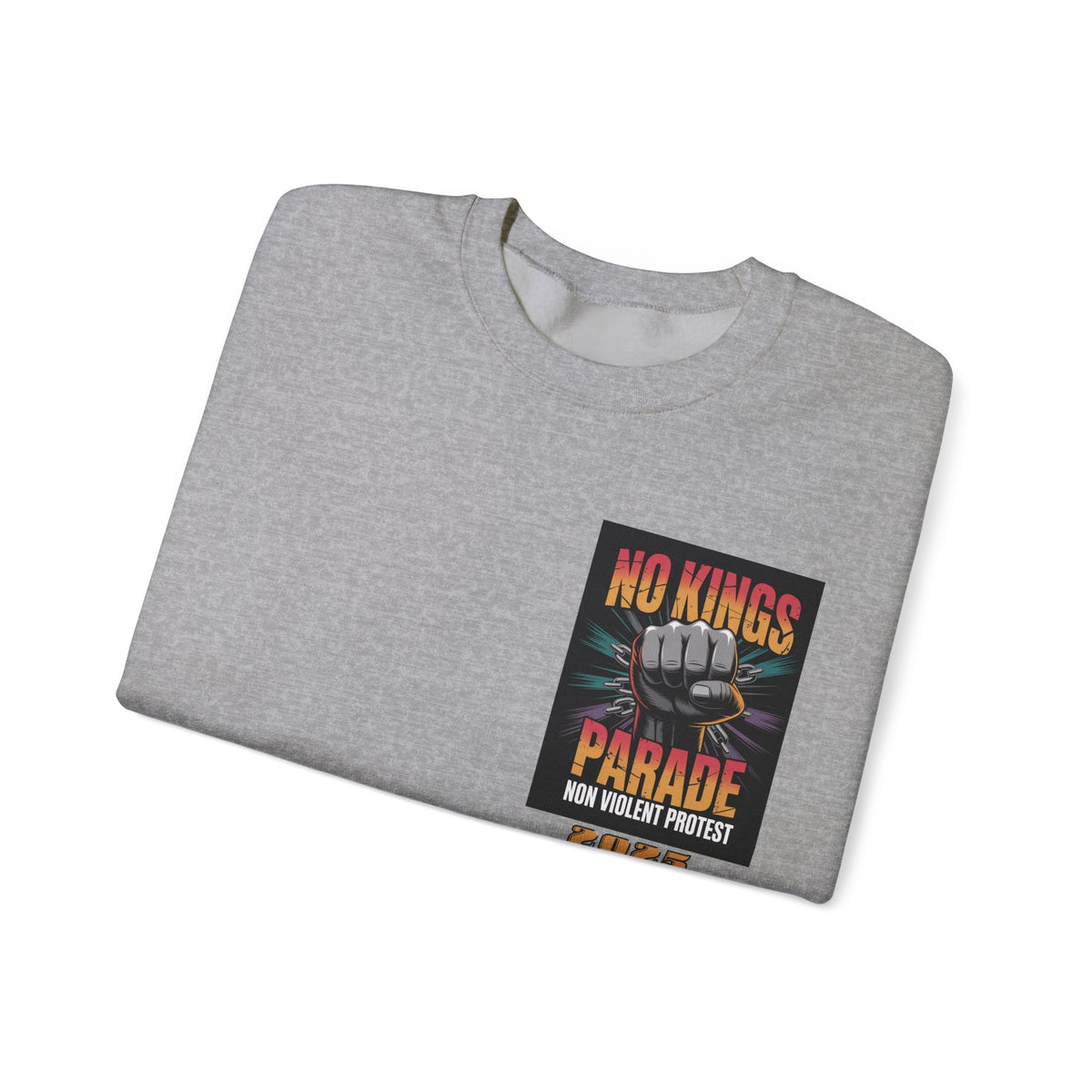 No Kings Parade” Sweatshirt – Upright Fist Graphic & Peaceful Protest Quote, Unisex Front & Back Print for Justice & Nonviolence