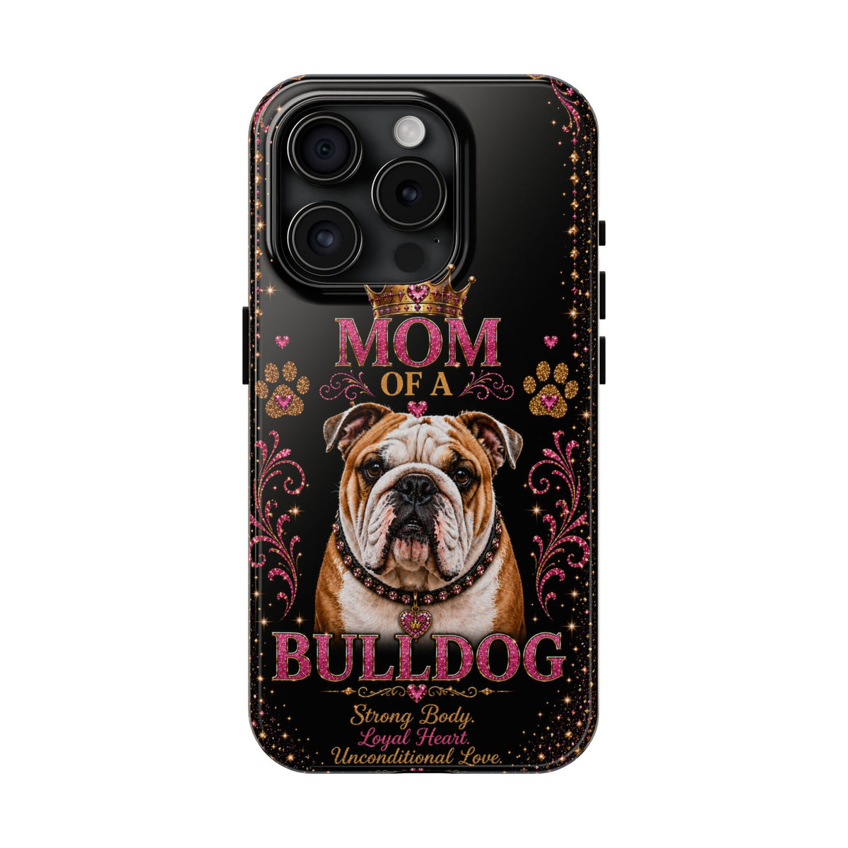 Mom of a Bulldog Glitter Phone Case Strong Body Loyal Heart Unconditional Love Vintage Dog Lover Gift Cover