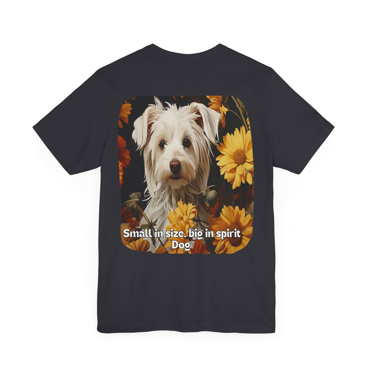 Small But Mighty Sunflower Dog Tee – 'Big Spirit' Front & Back Design