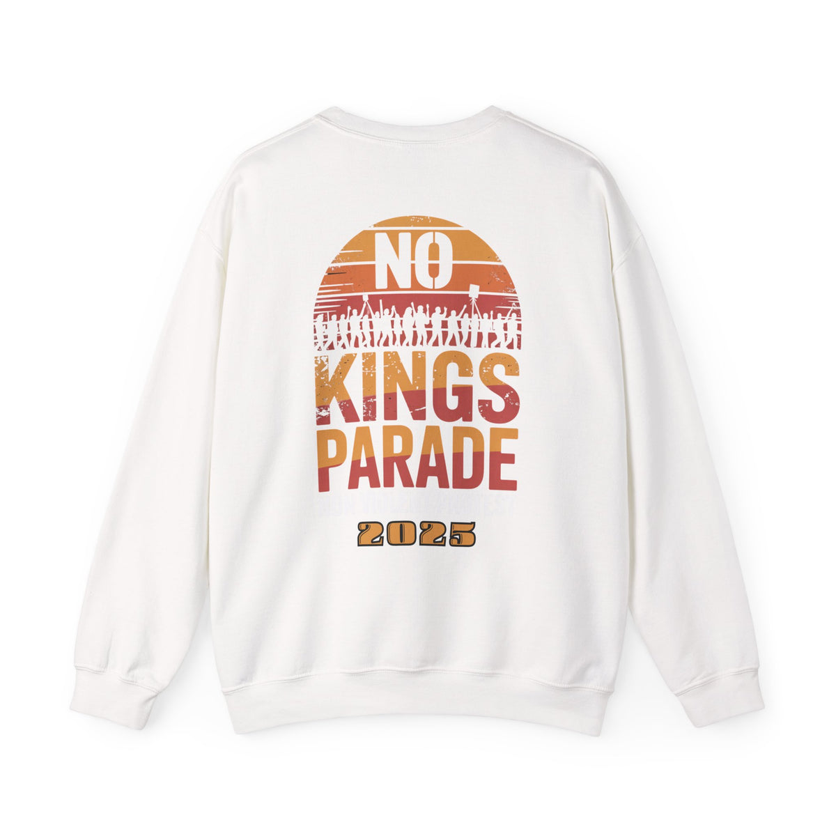 No Kings Parade” Unisex Sweatshirt – Bold Front & Back Print for Peaceful Protest, Civil Rights, and Nonviolent Resistance