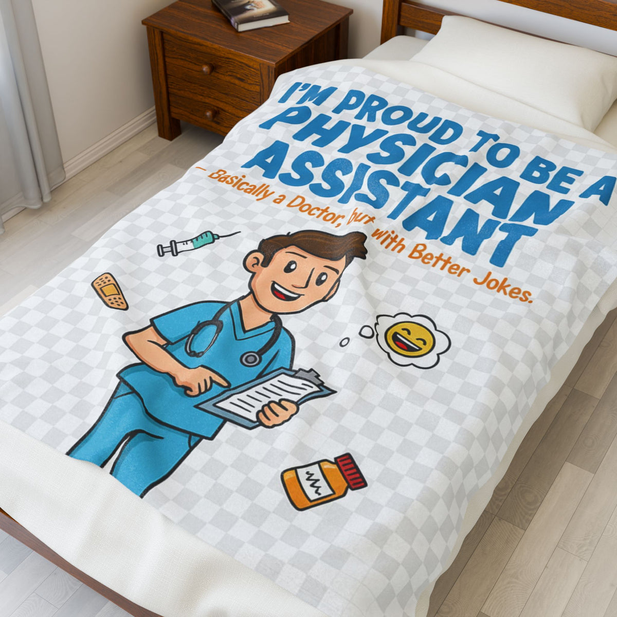 Physician Assistant Velveteen Blanket – Funny Doctor with Better Jokes Gift Throw