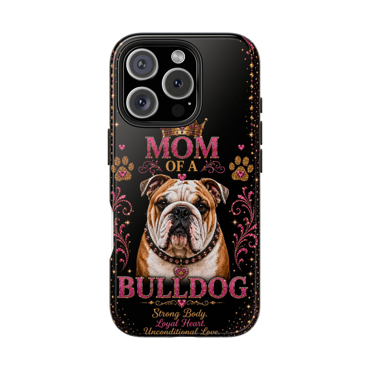 Mom of a Bulldog Glitter Phone Case Strong Body Loyal Heart Unconditional Love Vintage Dog Lover Gift Cover