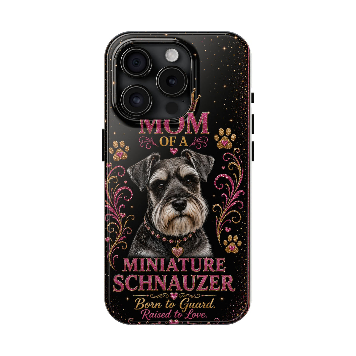Royal Glitter Miniature Schnauzer Phone Case Mom of a Miniature Schnauzer Born to Guard Raised to Love Dog Mom Gift