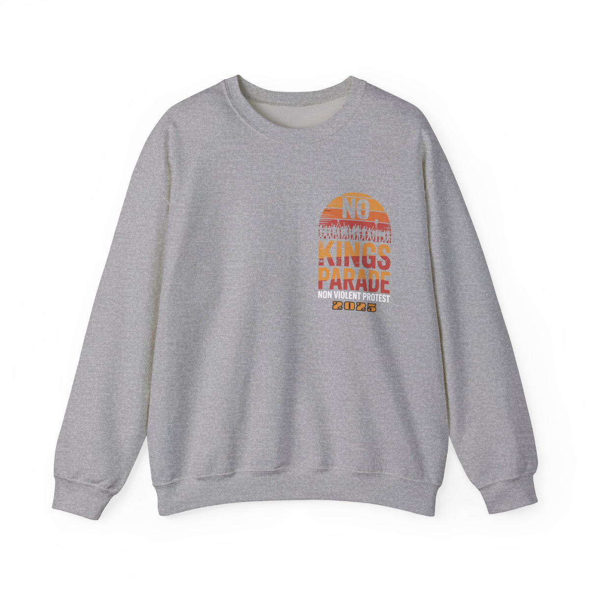 No Kings Parade” Unisex Sweatshirt – Bold Front & Back Print for Peaceful Protest, Civil Rights, and Nonviolent Resistance