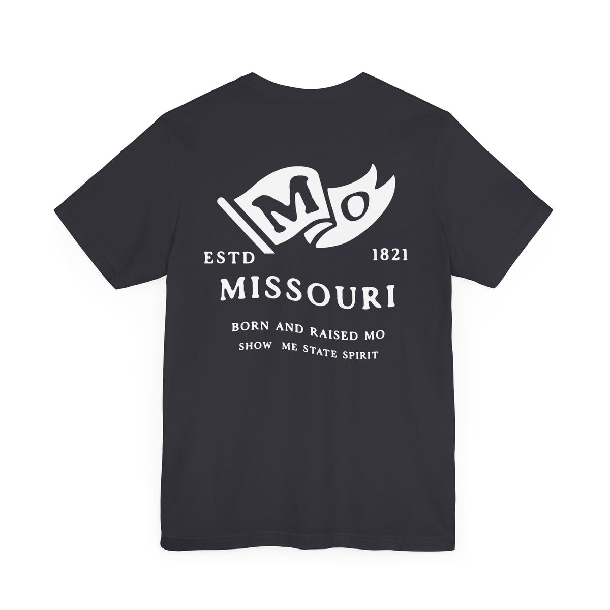 Missouri State Born and Raised T-Shirt - Show Me State Pride Design