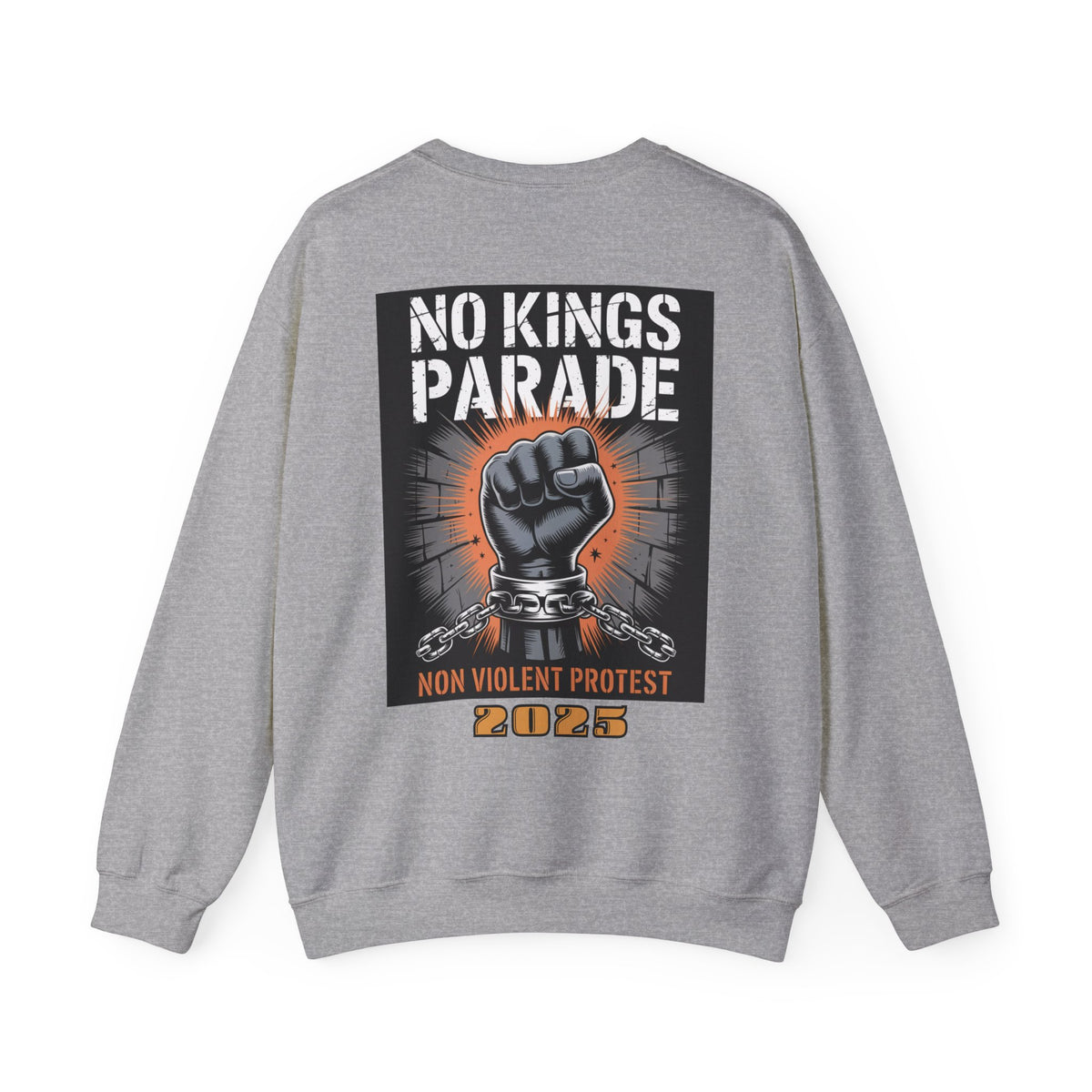 No Kings Parade” Sweatshirt – Chained Fist Graphic & Peaceful Protest Quote, Unisex Front & Back Print for Justice & Resistance
