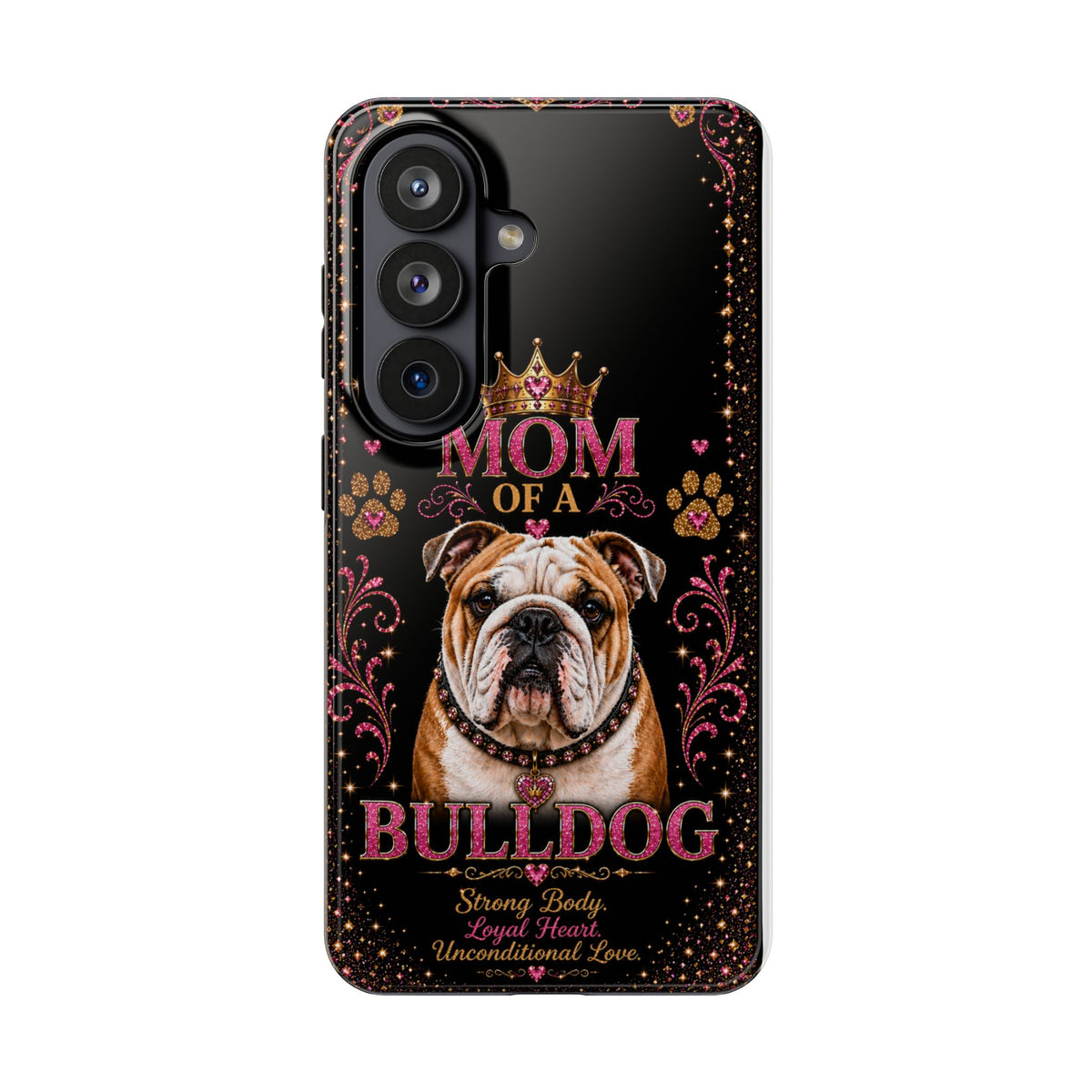 Mom of a Bulldog Glitter Phone Case Strong Body Loyal Heart Unconditional Love Vintage Dog Lover Gift Cover