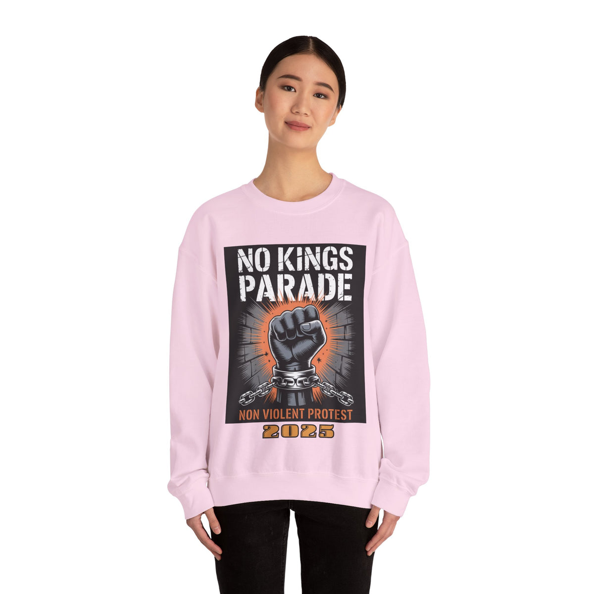 No Kings Parade” Sweatshirt – Chained Fist Graphic & Protest Quote for Peaceful Resistance, Unisex Activist Apparel