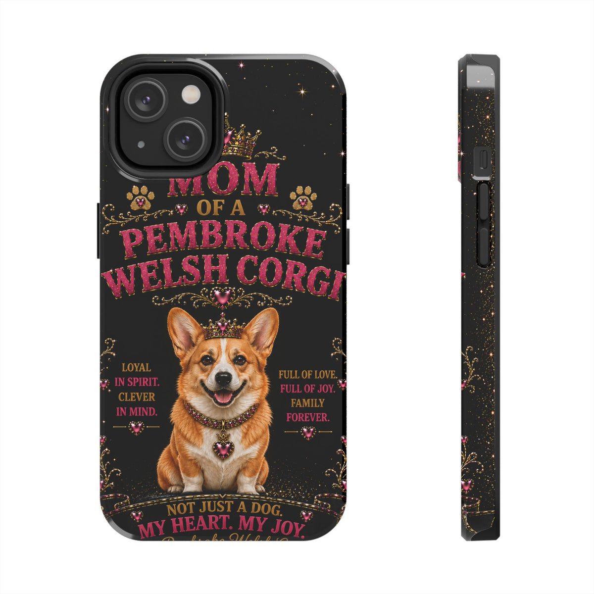 Royal Pembroke Welsh Corgi Glitter Phone Case Dog Mom Gift My Heart My Joy Cute Corgi iPhone & Samsung Cover