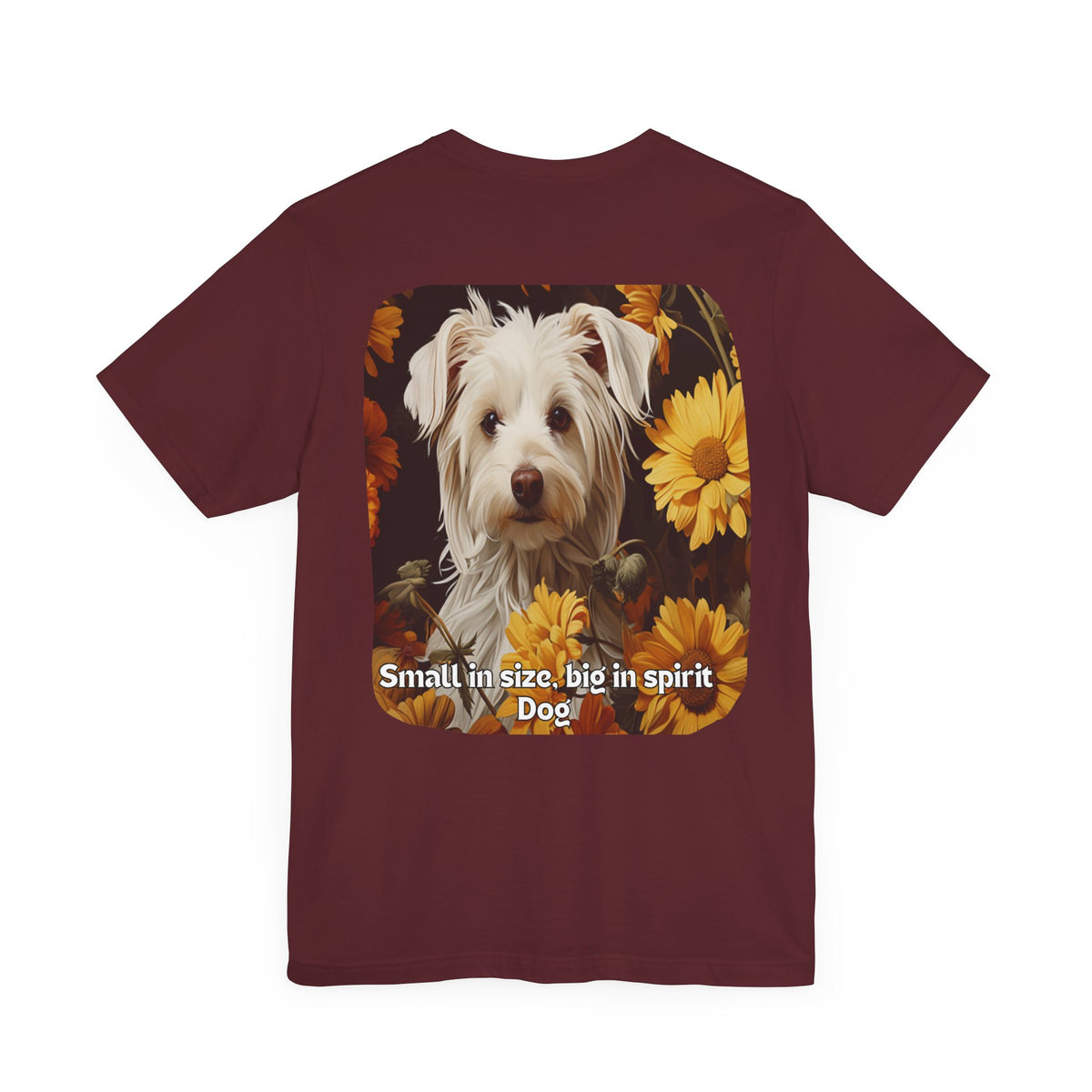 Small But Mighty Sunflower Dog Tee – 'Big Spirit' Front & Back Design