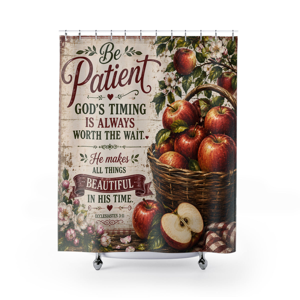 Apple Christian Shower Curtain Be Patient Gods Timing Is Worth the Wait Ecclesiastes 3 1 Farmhouse Faith Decor