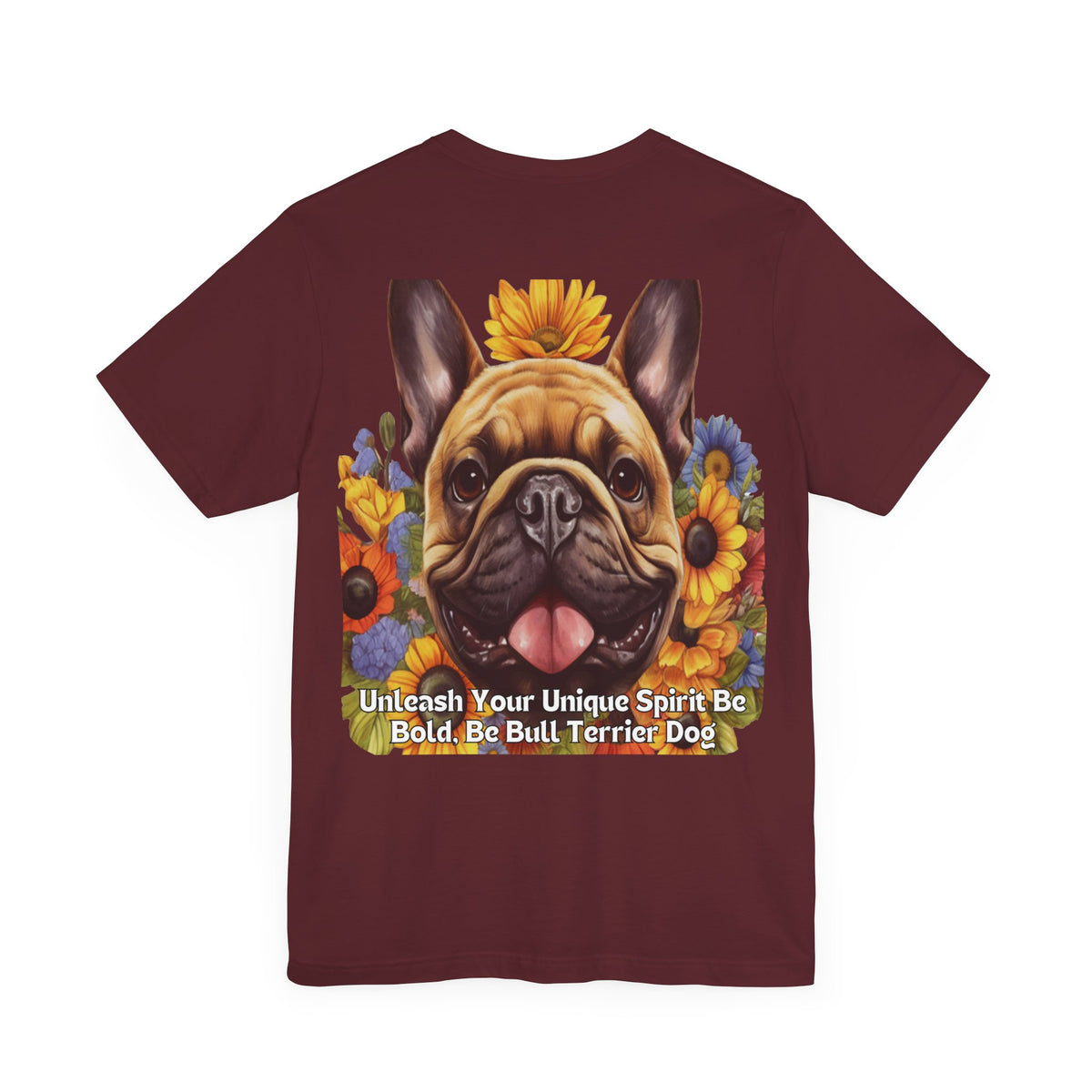 Bull Terrier Sunflower Tee – 'Unleash Your Unique Spirit' Front & Back Design