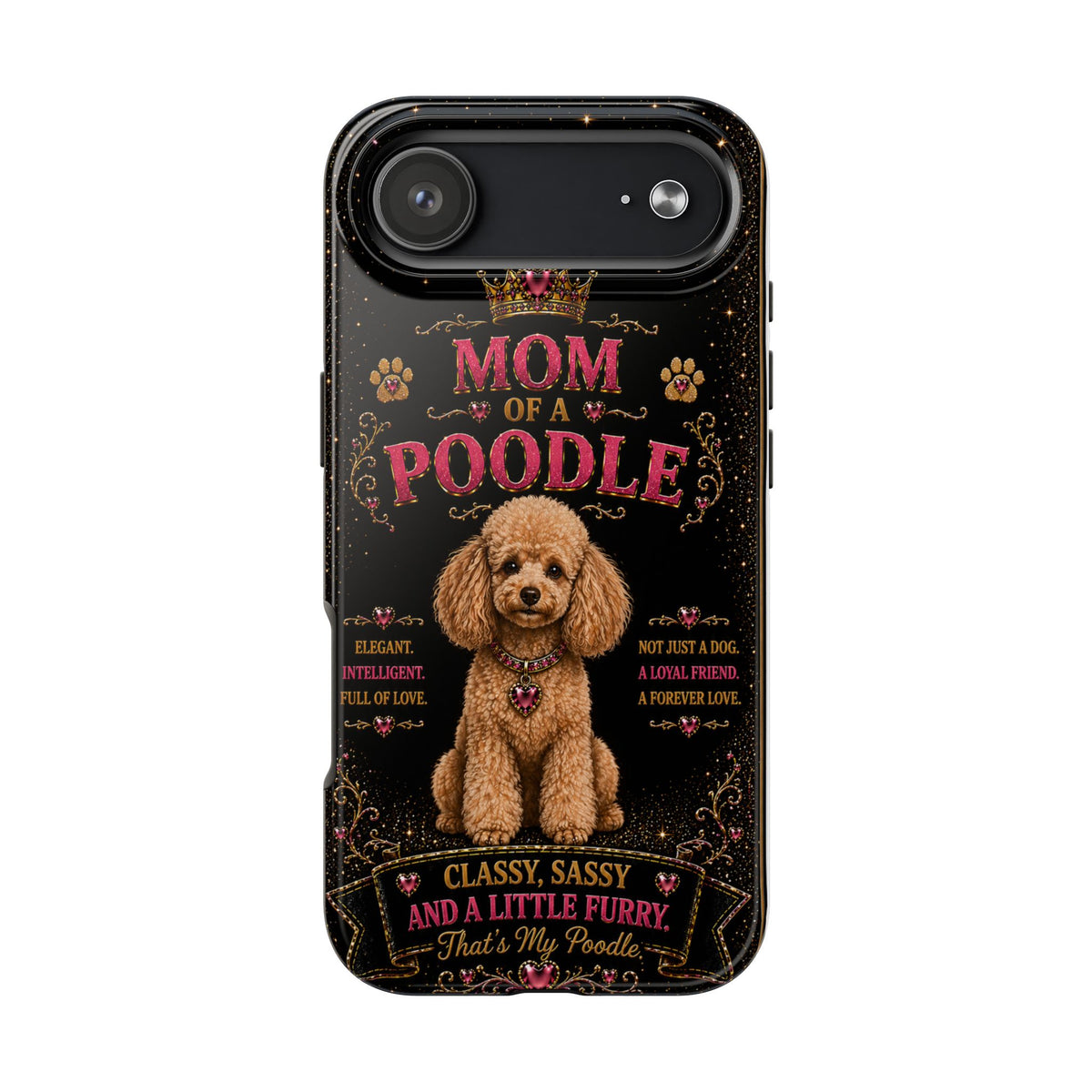 Royal Poodle Glitter Phone Case Dog Mom Gift Classy Sassy and a Little Furry Cute iPhone & Samsung Cover