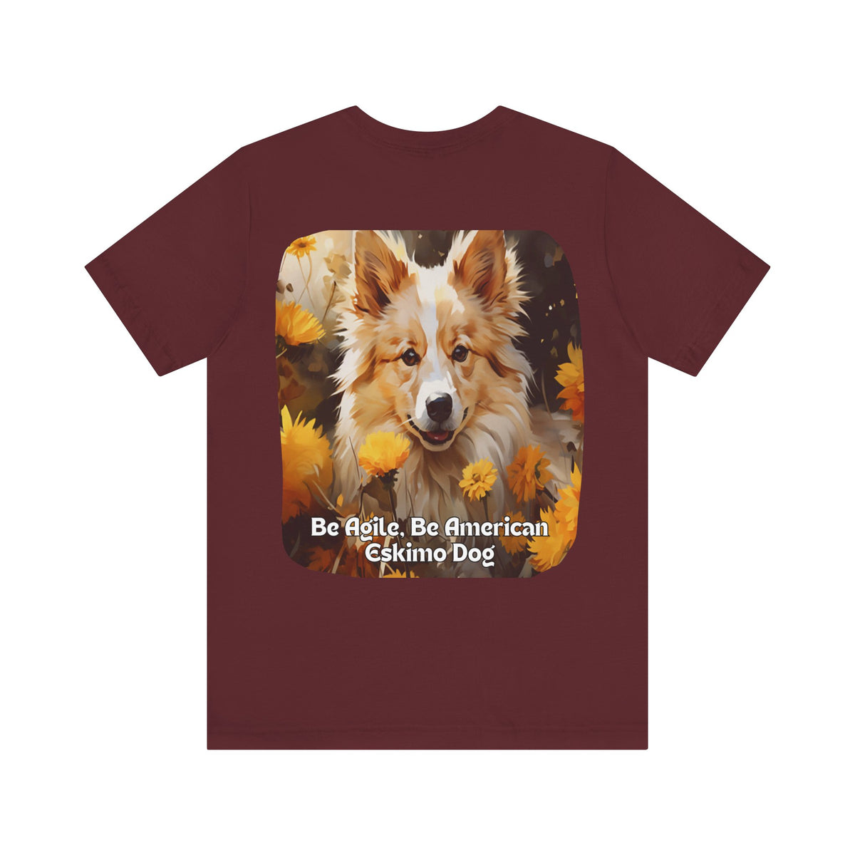 Sunflower American Eskimo Dog T-Shirt – 'Be Agile, Be American Eskimo' Front & Back Design – Unisex Dog Lover Tee
