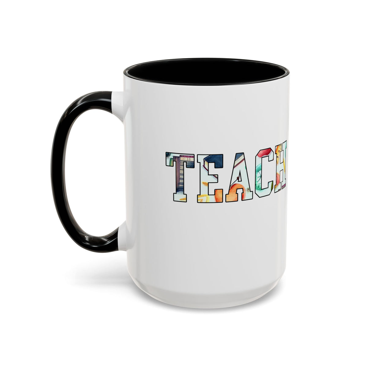 Colorful TEACH Letters Coffee Mug – 11oz & 15oz Accent Mug – Vibrant Teacher Appreciation Gift – Cute & Fun Teacher Coffee Cup for School or Home