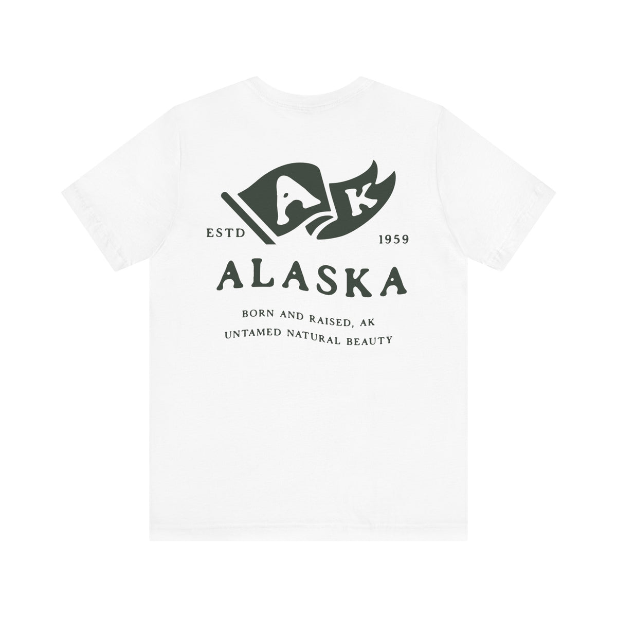 Alaska Born & Raised T-Shirt – Wild & Free, Front & Back Design