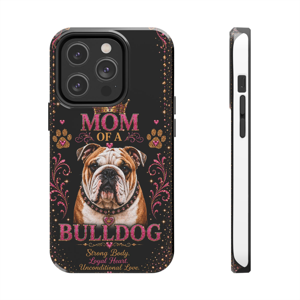 Mom of a Bulldog Glitter Phone Case Strong Body Loyal Heart Unconditional Love Vintage Dog Lover Gift Cover