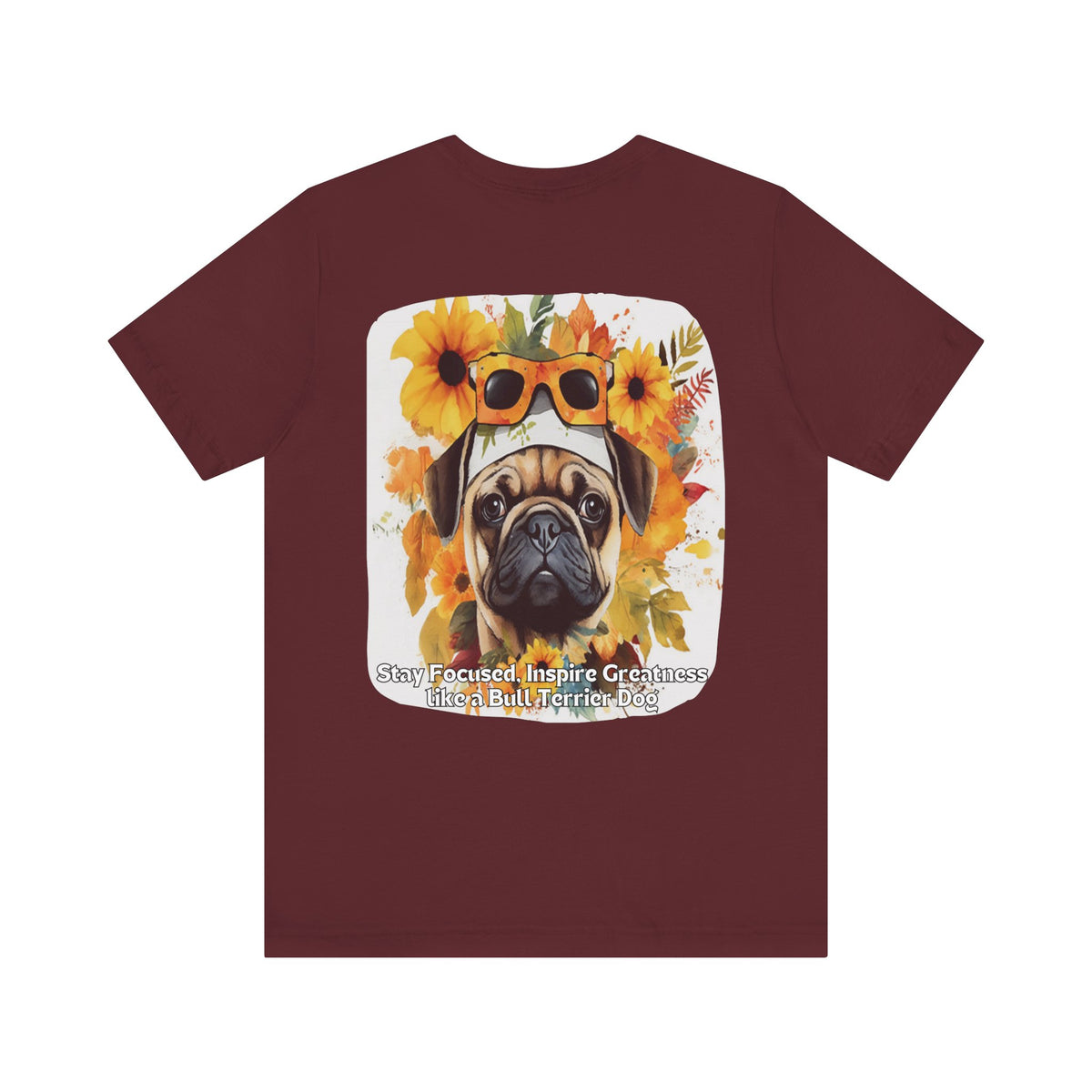 Sunflower Bull Terrier Dog T-Shirt – Stay Focused & Inspire Greatness | Unisex Tee