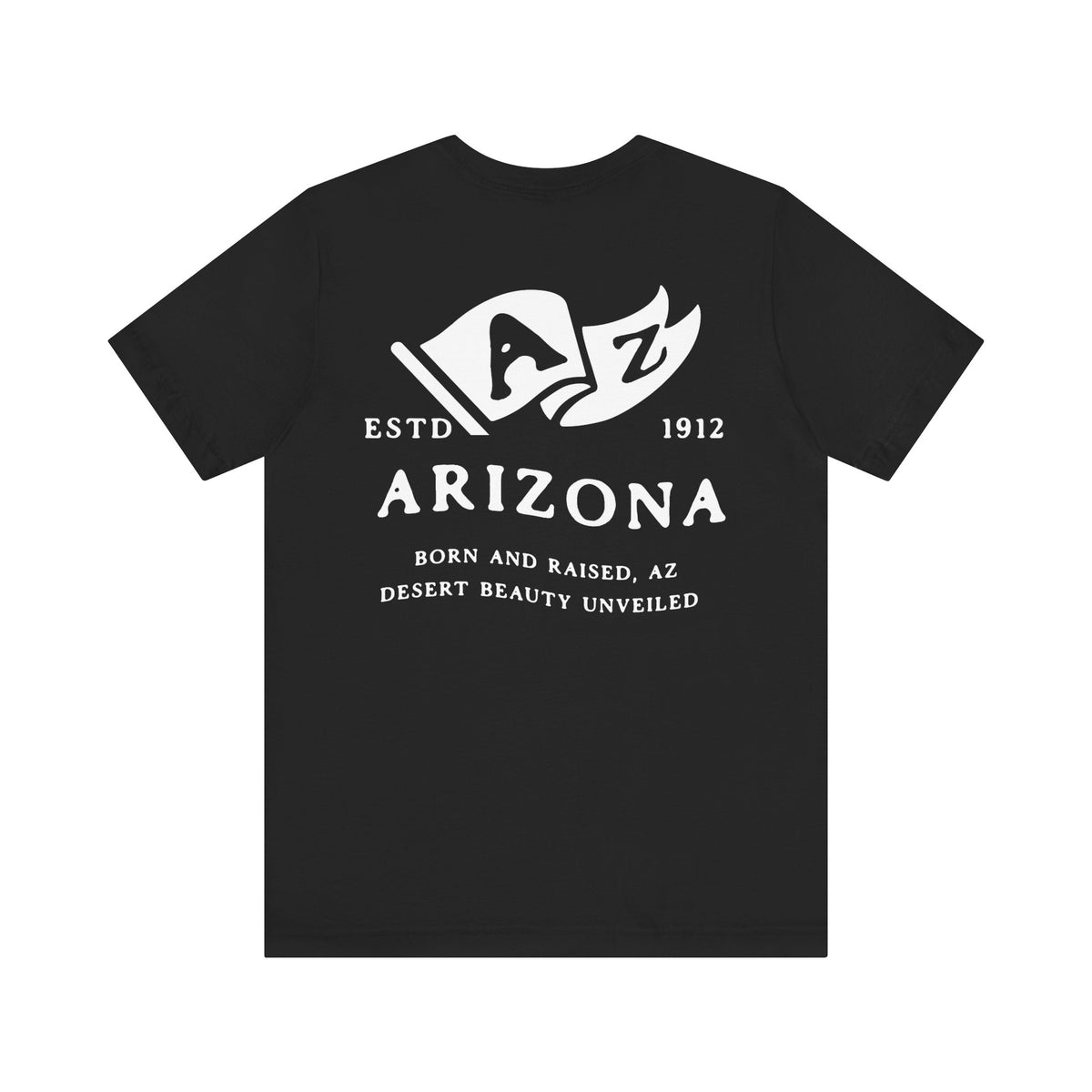 Arizona Born & Raised T-Shirt – Desert Roots, Front & Back Design