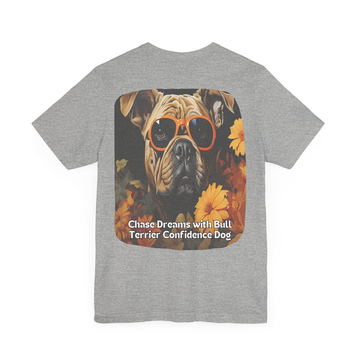 Bull Terrier Sunflower T-Shirt – 'Chase Dreams with Bull Terrier Confidence' Front & Back Design – Bold & Playful Dog Lover Tee