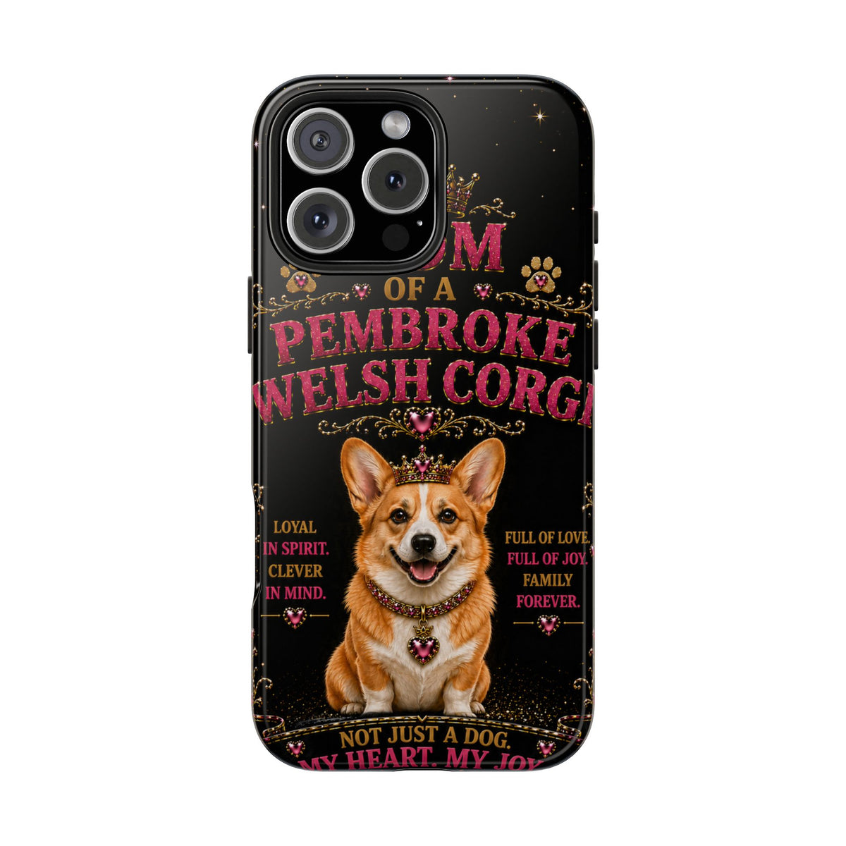 Royal Pembroke Welsh Corgi Glitter Phone Case Dog Mom Gift My Heart My Joy Cute Corgi iPhone & Samsung Cover