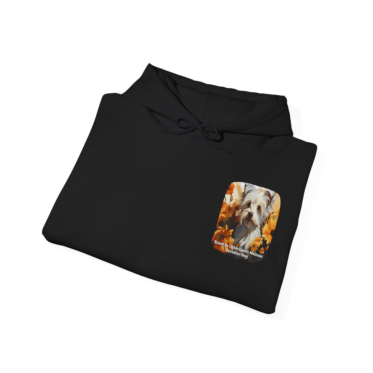 Stand by Others – Sunflower Maltese Devotion Dog Unisex Hoodie