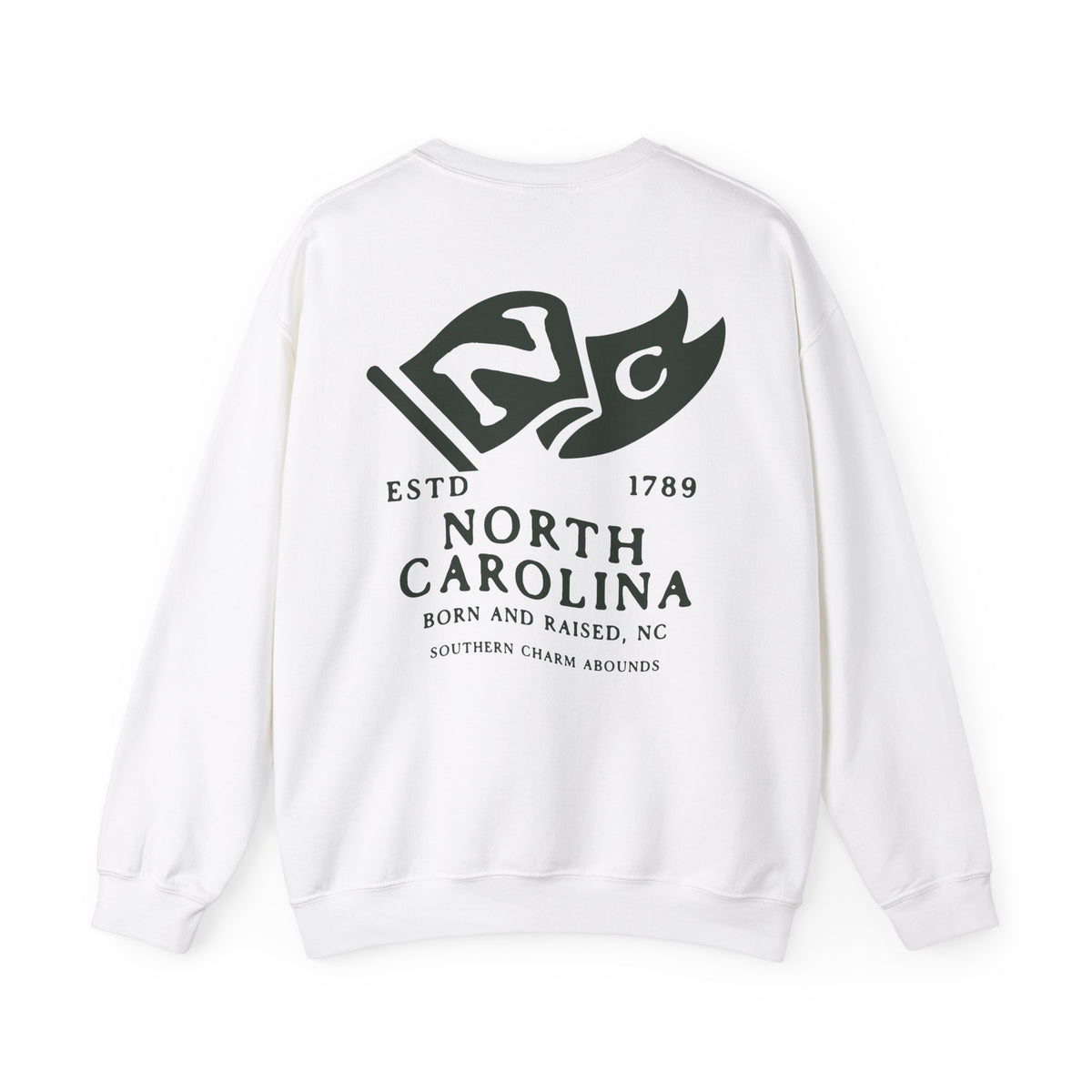 North Carolina State Born and Raised Sweatshirt - Proud Tar Heel Design