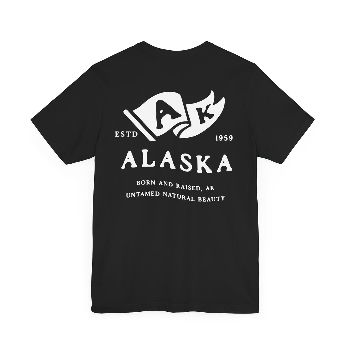 Alaska Born & Raised T-Shirt – Wild & Free, Front & Back Design