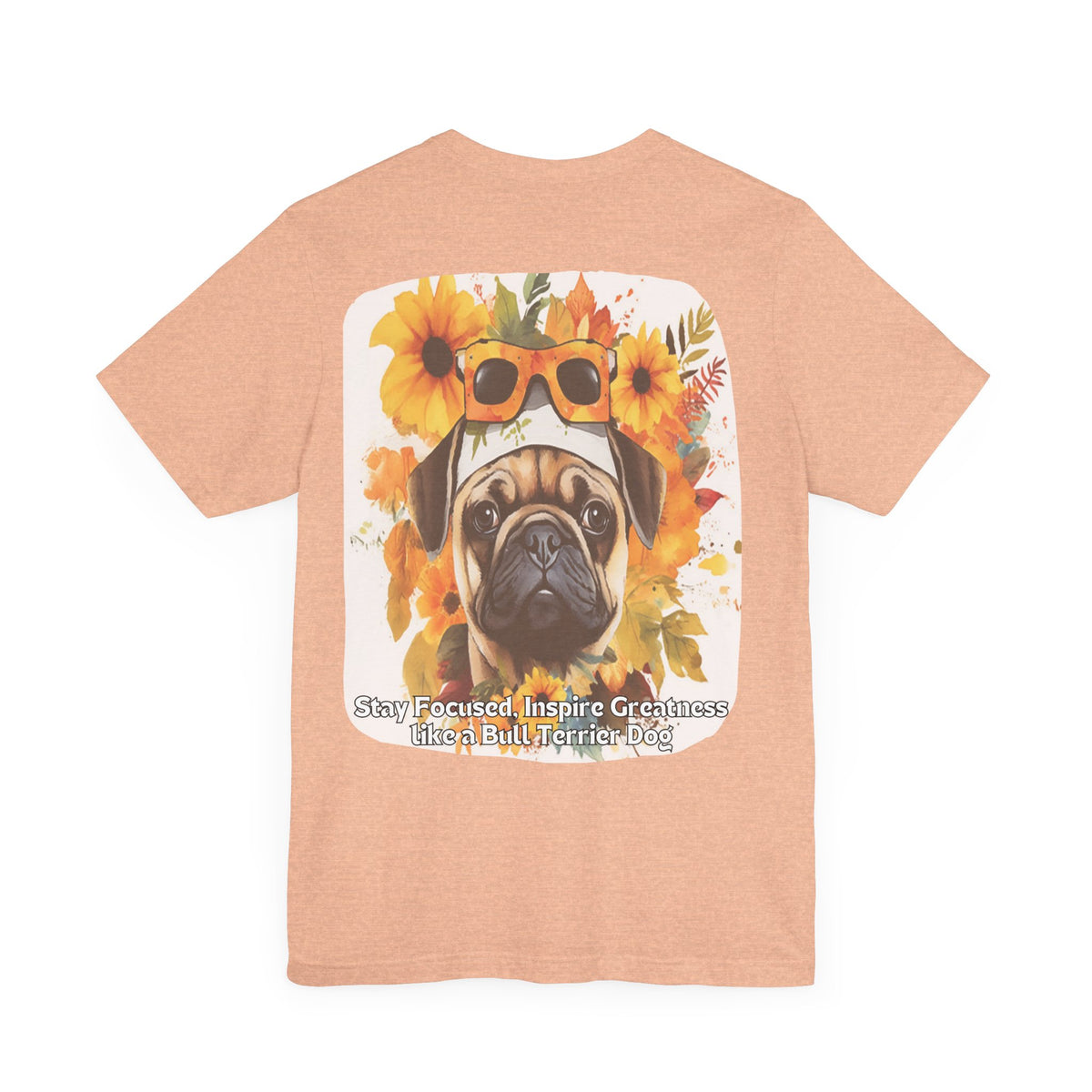 Sunflower Bull Terrier Dog T-Shirt – Stay Focused & Inspire Greatness | Unisex Tee