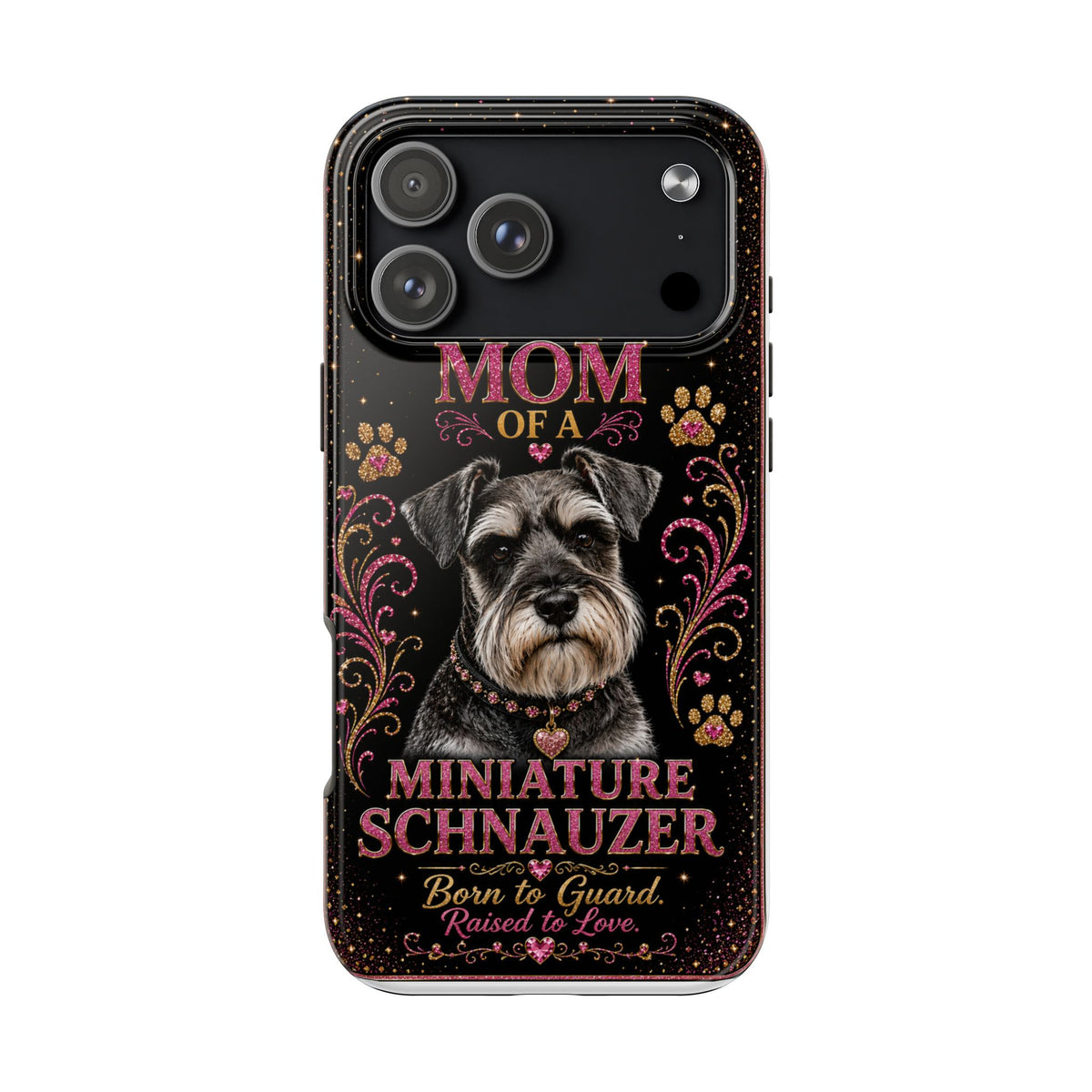 Royal Glitter Miniature Schnauzer Phone Case Mom of a Miniature Schnauzer Born to Guard Raised to Love Dog Mom Gift