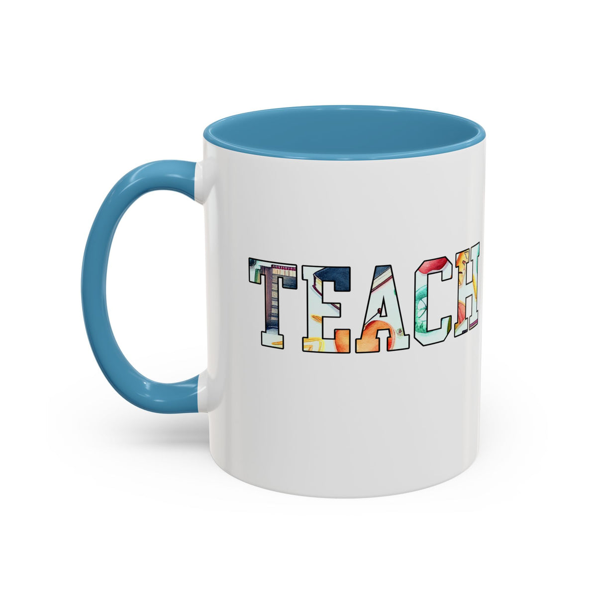 Colorful TEACH Letters Coffee Mug – 11oz & 15oz Accent Mug – Vibrant Teacher Appreciation Gift – Cute & Fun Teacher Coffee Cup for School or Home
