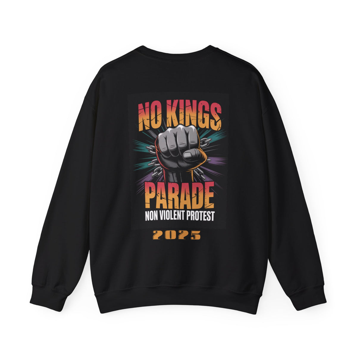 No Kings Parade” Sweatshirt – Upright Fist Graphic & Peaceful Protest Quote, Unisex Front & Back Print for Justice & Nonviolence