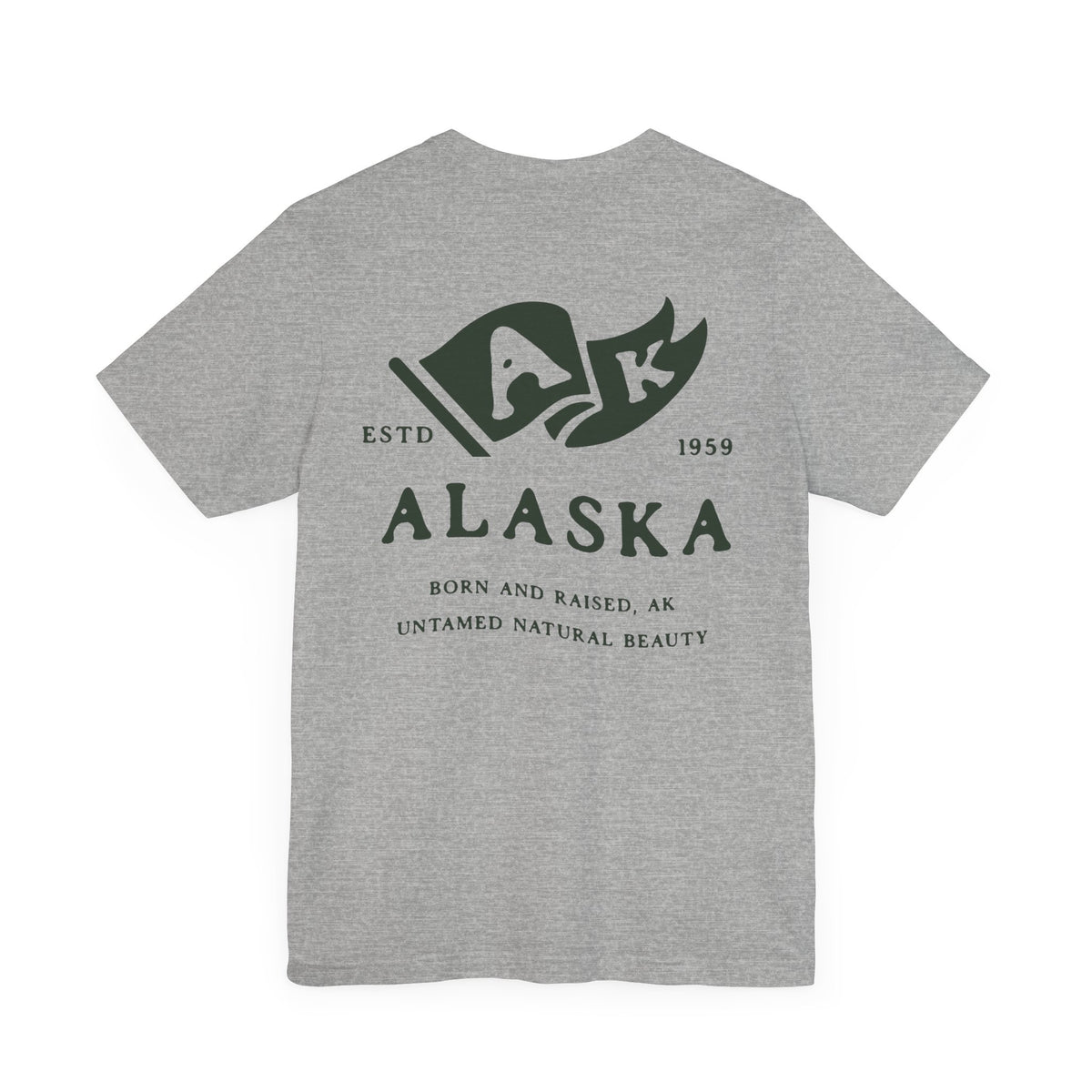 Alaska Born & Raised T-Shirt – Wild & Free, Front & Back Design