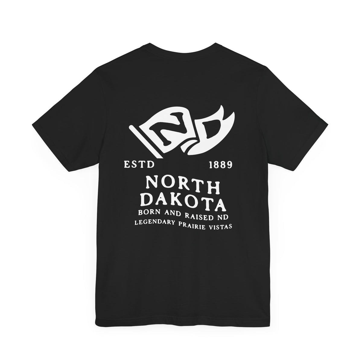 North Dakota Born & Raised T-Shirt – Peace Garden State Pride, Front & Back Design