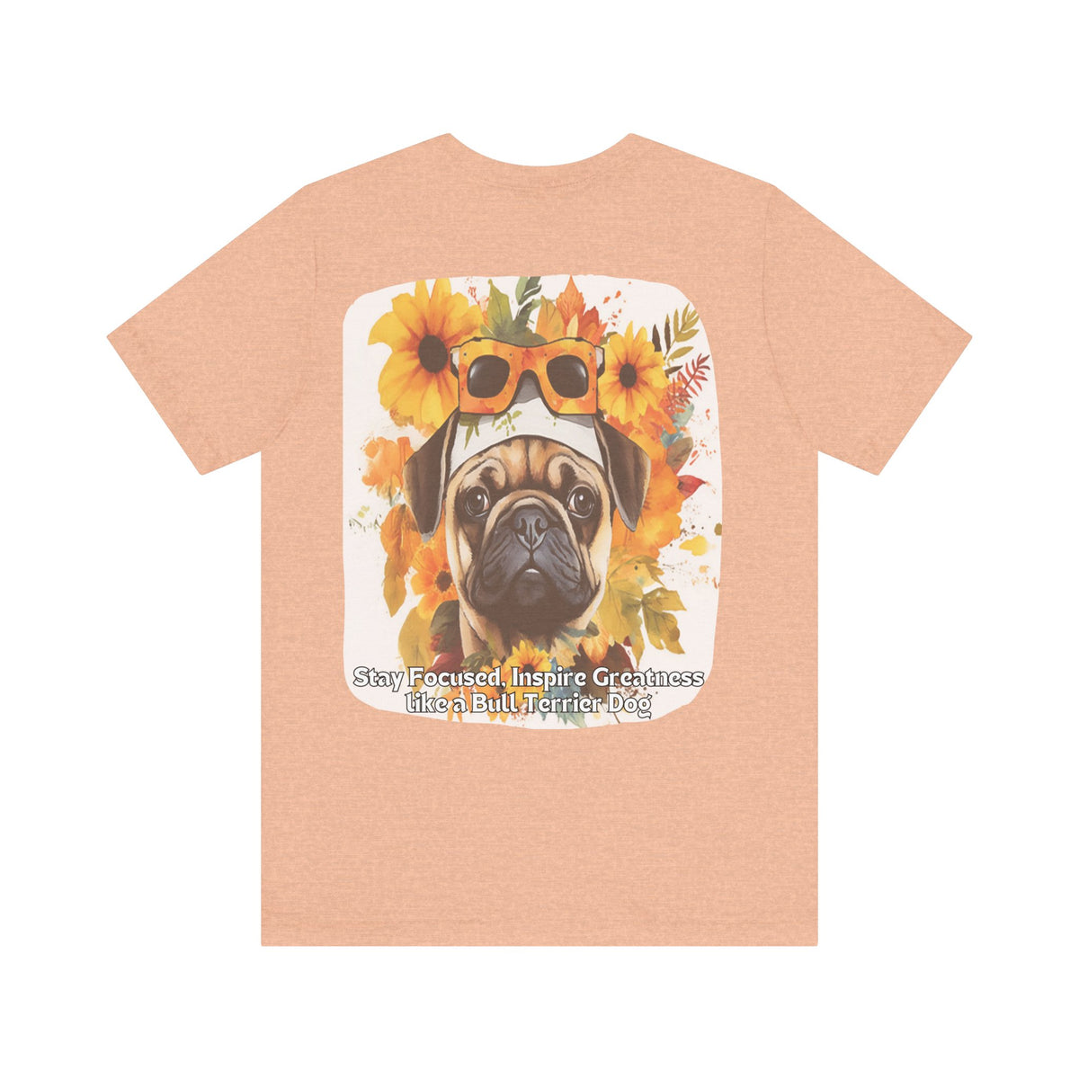 Sunflower Bull Terrier Dog T-Shirt – Stay Focused & Inspire Greatness | Unisex Tee