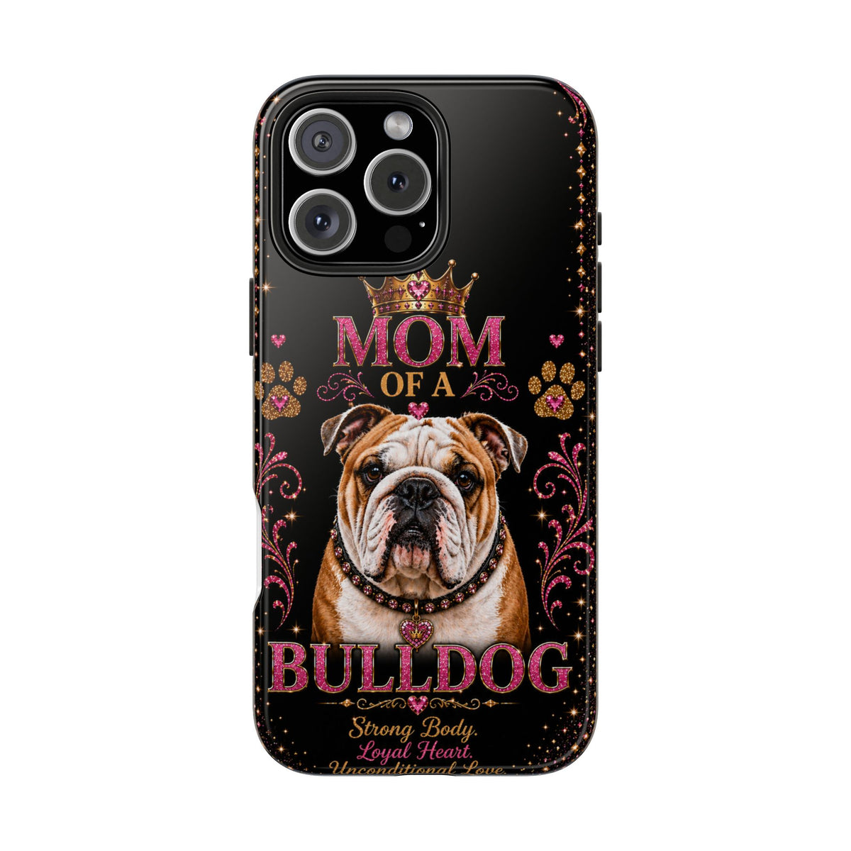 Mom of a Bulldog Glitter Phone Case Strong Body Loyal Heart Unconditional Love Vintage Dog Lover Gift Cover