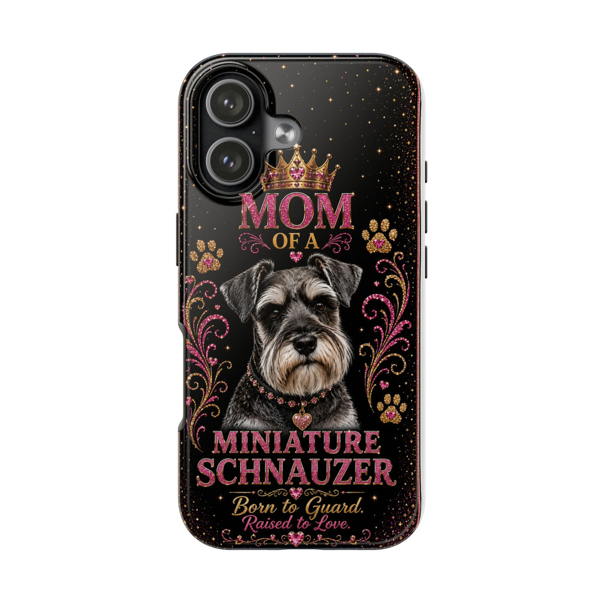Royal Glitter Miniature Schnauzer Phone Case Mom of a Miniature Schnauzer Born to Guard Raised to Love Dog Mom Gift