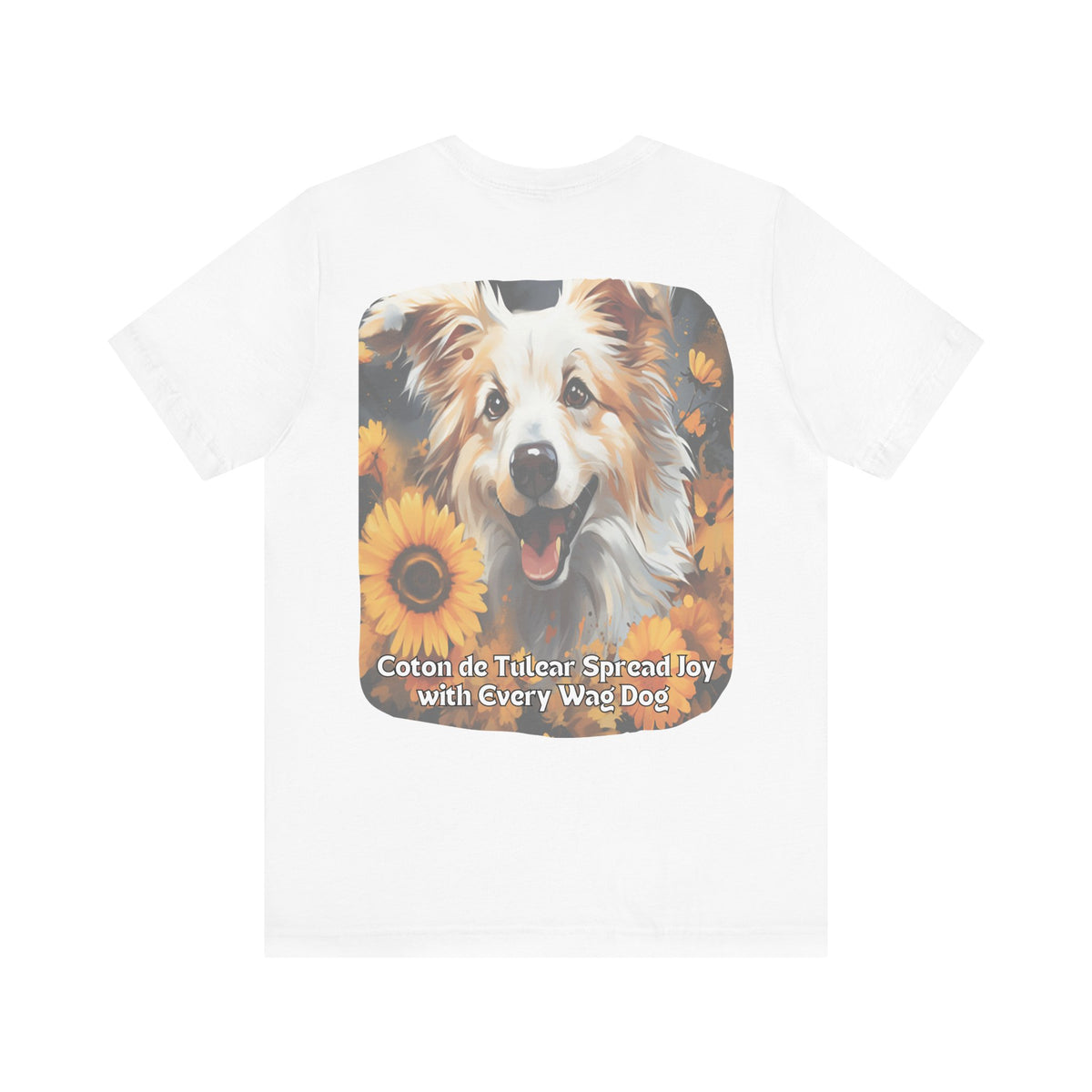 Coton de Tuléar Sunflower T-Shirt – 'Spread Joy with Every Wag' – Front & Back Design – Happy & Fluffy Dog Lover Tee