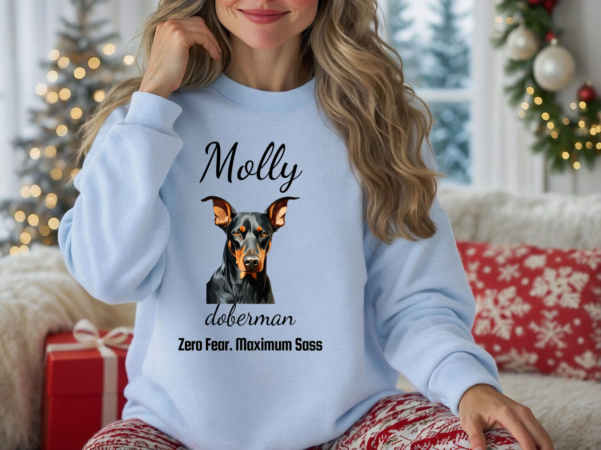 Doberman “Zero Fear. Maximum Sass” Personalized Unisex Sweatshirt | Custom Dog Breed Gift for Dog Lovers