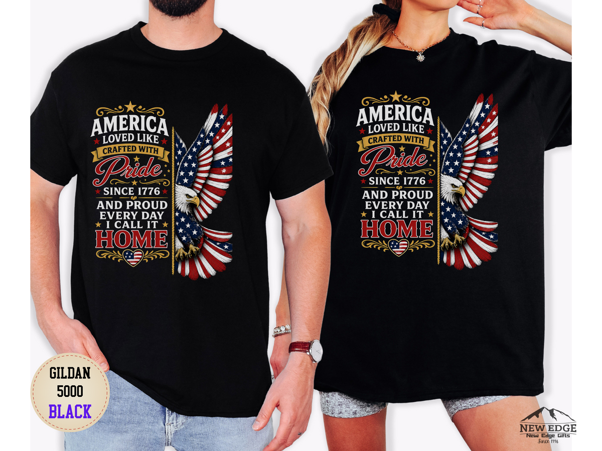 Patriotic Eagle Tee - "America Loved Like Crafted With Pride" 4th of July Shirt