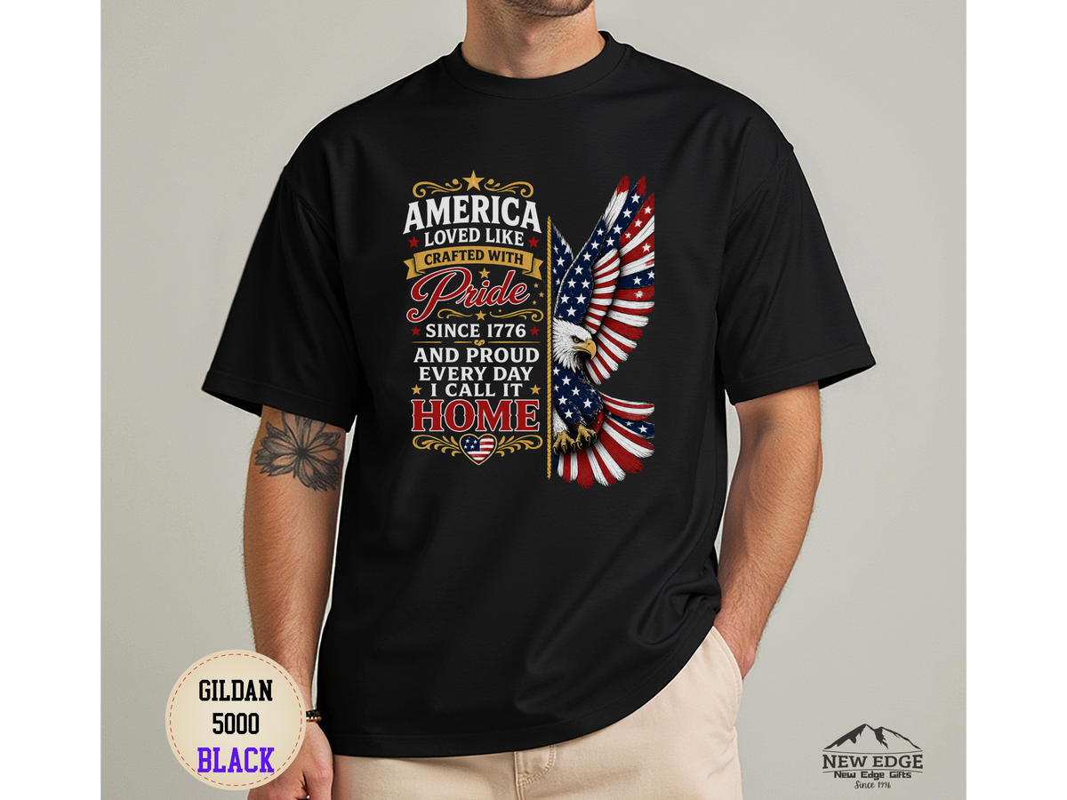 Patriotic Eagle Tee - "America Loved Like Crafted With Pride" 4th of July Shirt