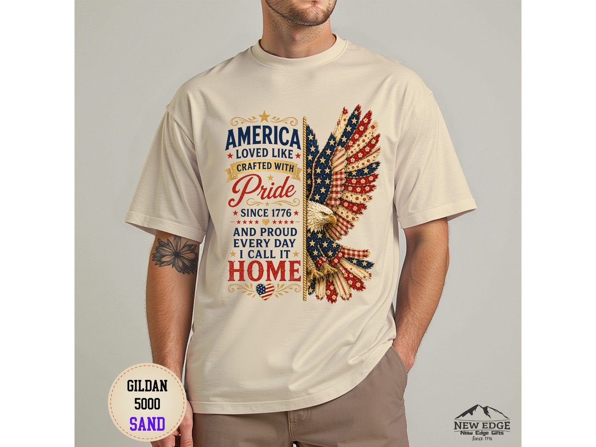 Patriotic Eagle Tee - "America Loved Like Crafted With Pride" 4th of July Shirt