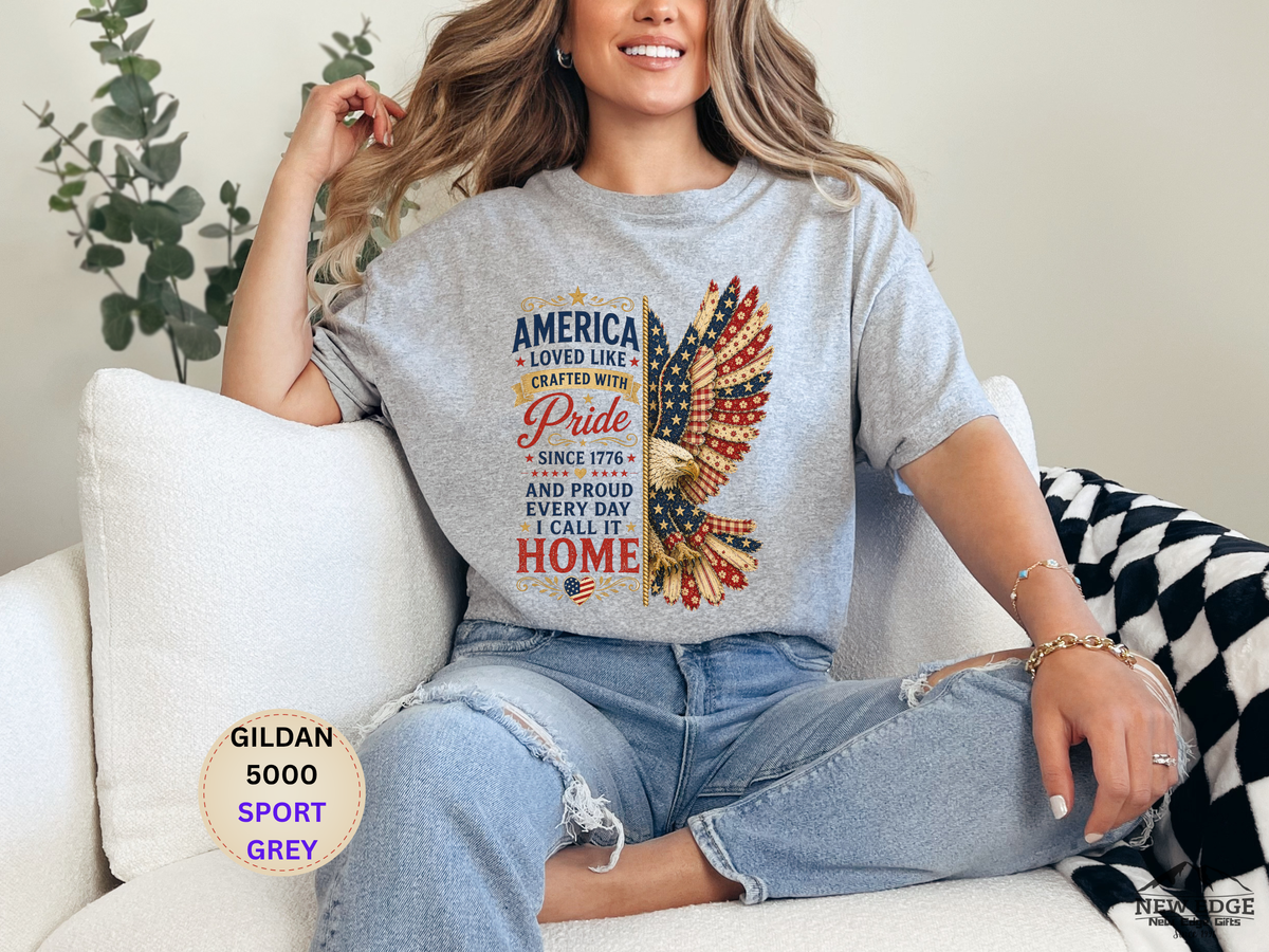 Patriotic Eagle Tee - "America Loved Like Crafted With Pride" 4th of July Shirt