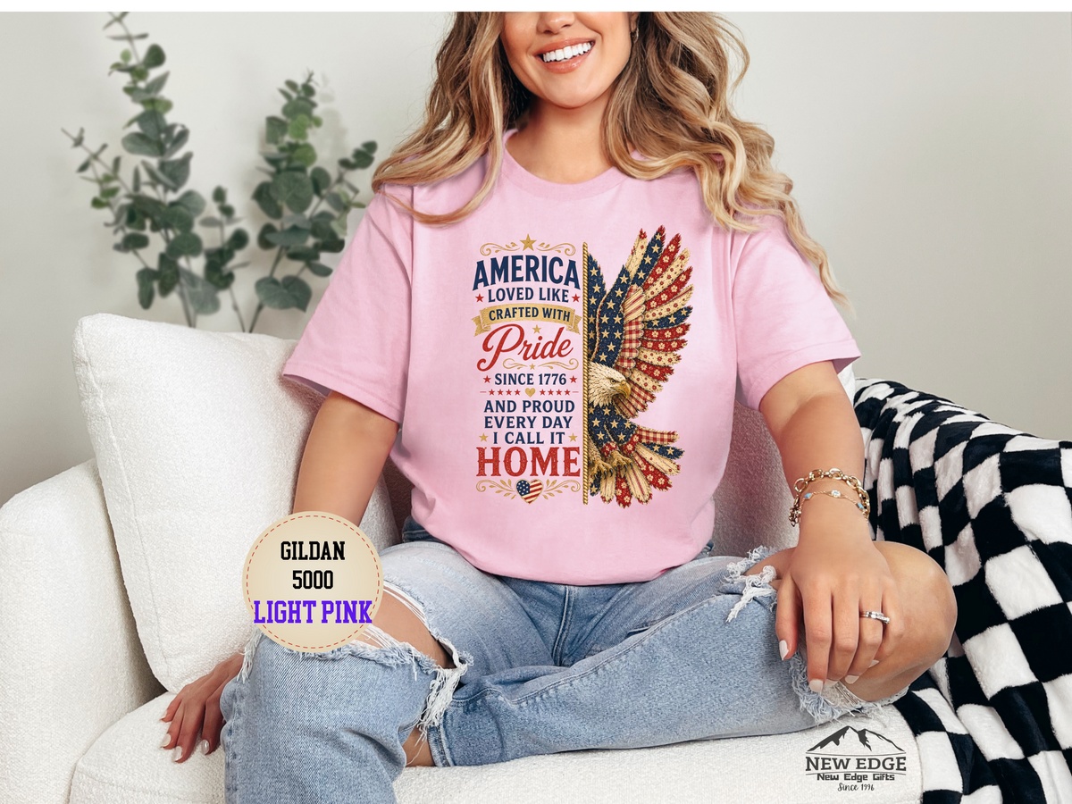 Patriotic Eagle Tee - "America Loved Like Crafted With Pride" 4th of July Shirt