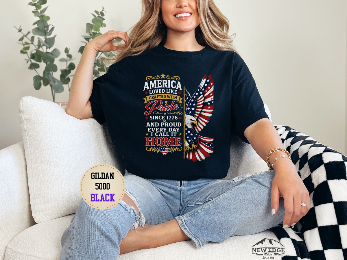 Patriotic Eagle Tee - "America Loved Like Crafted With Pride" 4th of July Shirt