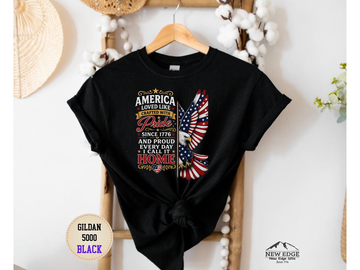 Patriotic Eagle Tee - "America Loved Like Crafted With Pride" 4th of July Shirt