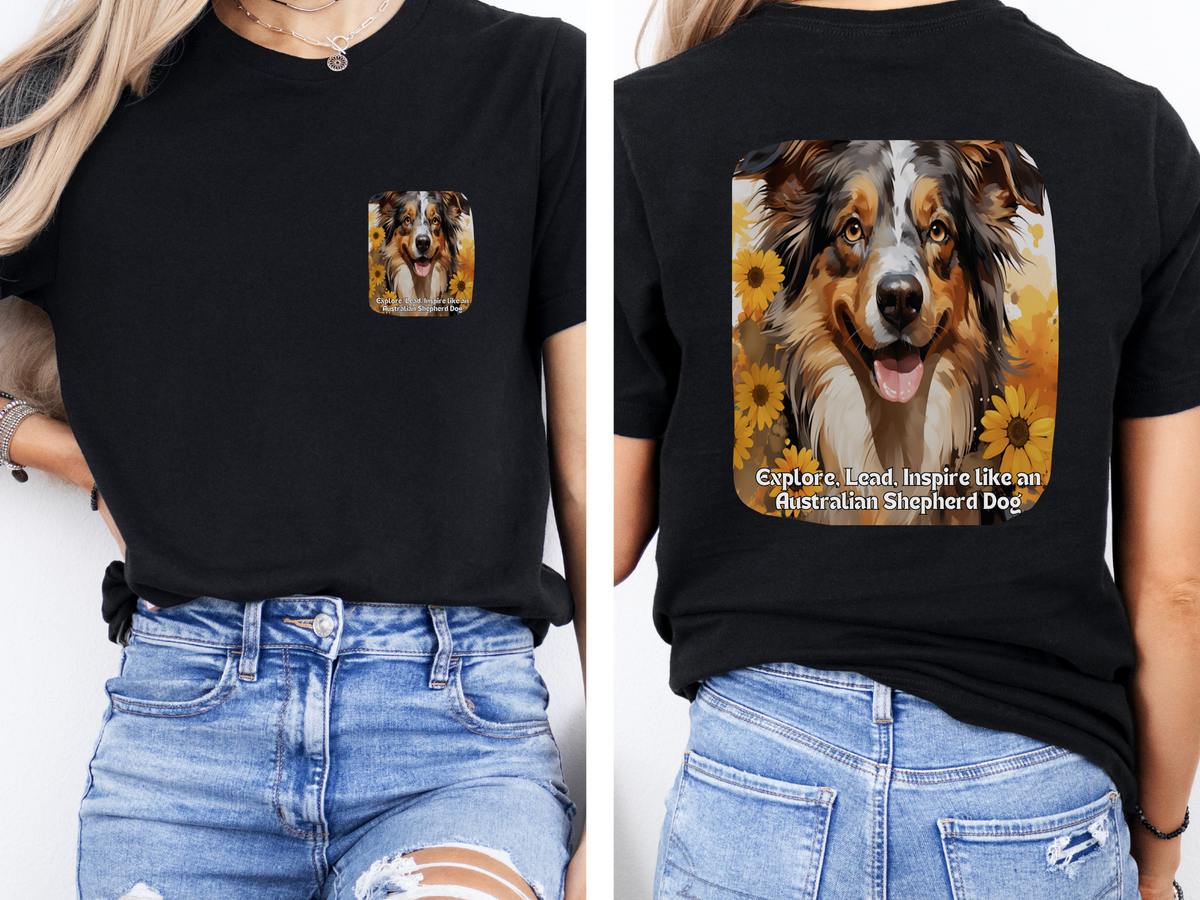 Australian Shepherd Sunflower T-Shirt – 'Explore, Lead, Inspire like an Australian Shepherd' – Front & Back Design – Energetic & Intelligent Dog Lover Tee